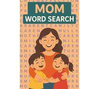 Mom Word Search Book: Word Searches with Easy to Read Print about love, strength, patience, and More | 6x9 inches, 110 pages | 50+ Puzzles ... Gift for Birthdays, Holidays and Free Time