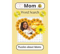 Mom Word Search Puzzle Book: Word Searches with Easy to Read Print about a Mother's Love, Babies, Motherhood and More | 6x9 Inches | 114 Pages | 55+ ... and Relaxing Workouts for the Brain