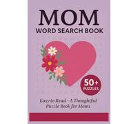 Mom Word Search Puzzle Book: Word Searches with Easy to Read Print about Mom, Mother, Mama and More | 6x9 inches, 110 pages | 50+ Puzzle… Gift for Vacation, Holidays and Free Times