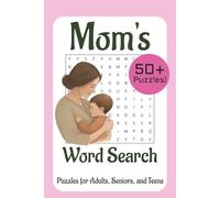 Mom Word Search Puzzle Book: Word Searches with Easy to Read Print about Mom, Motherhood, Parenting, and More | 6x9 inches, 110 pages | 50+ Puzzles ... Gift for Vactions, Holidays and Free Times