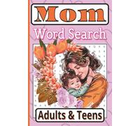 Mom Word Search: Word Search Gift for the Best Mom Ever| 6x9 inches| 115 pages| 50+ Puzzles| Brain Exercise for Adult and Teens| Word Find Puzzles
