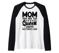 Mom You Are The Queen Festa della Mamma Madre Citazione Maglia con Maniche Raglan