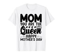 Mom You Are The Queen Festa della Mamma Madre Citazione Maglietta
