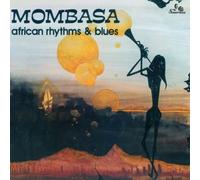 Mombasa - African Rhythms & Blues