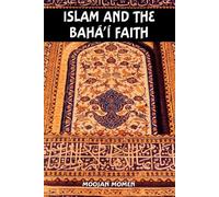 Momen Islam and the Baha'i Faith (Tascabile)