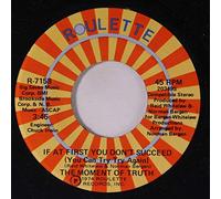 MOMENT OF TRUTH - if at first you don't succeed / your love