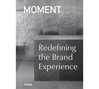 Moment: Redefining the Brand Experience