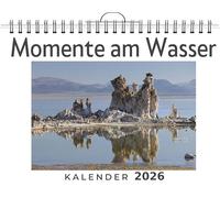 Momente am Wasser: (Wandkalender 2026, Kalender DIN A4 quer, Monatskalender im Querformat mit Kalendarium, das perfekte Geschenk)