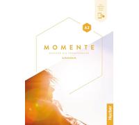 Momente. Deutsch als Fremdsprache. A2. Arbeitsbuch. Per le Scuole superiori. Con espansione online: Deutsch als Fremdsprache / Arbeitsbuch plus interaktive Version
