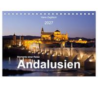 Momente einer Reise - Andalusien (Tischkalender 2027 DIN A5 quer), CALVENDO Monatskalender: Die wohl schönste Provinz Spaniens