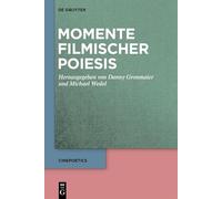 Momente filmischer Poiesis