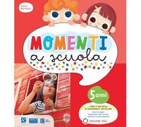 Momenti a scuola. 5 anni