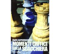 Momenti critici sulla scacchiera