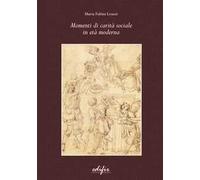 Momenti di carità sociale in età moderna