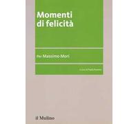 Momenti di felicità. Per Massimo Mori