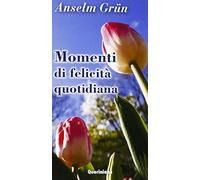 Momenti di felicità quotidiana