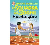 Momenti di gloria. La squadra dei sogni. Vol. 4