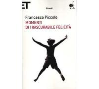 Momenti di trascurabile felicità