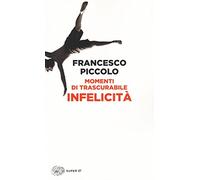 Momenti di trascurabile infelicità