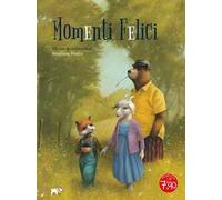 Momenti felici. Ediz. a colori