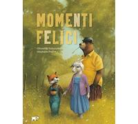 Momenti felici. Ediz. a colori