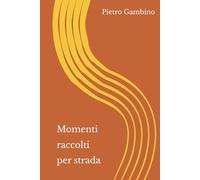 Momenti raccolti per strada