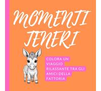 Momenti Teneri: Colora un viaggio rilassante tra gli amici della fattoria
