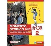 Momento storico. Saperi di base. Ediz. rossa. Per la Scuola media (Vol. 2)
