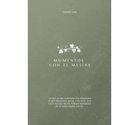 Momentos con el Mesías: Devocional y Diario Cristiano