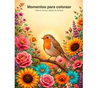 Momentos para colorear: Pajáros, flores y objetos de siempre
