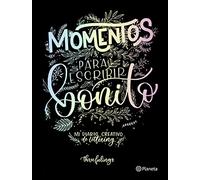 Momentos para escribir bonito: Mi diario creativo de lettering