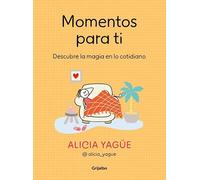 Momentos para ti: Descubre la magia en lo cotidiano