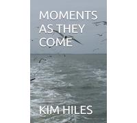 Moments as They Come