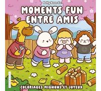 Moments fun entre amis: Coloriages mignons et joyeux