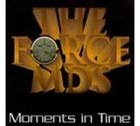 Moments in Time by Force Md's (1994-11-08)
