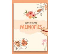 Moments & Memories: A Beautiful $6 imes 9$ Lined Notebook to Record Life’s Special Stories, Daily Thoughts, and Keepsake Moments