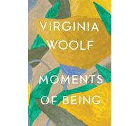 Virginia Woolf Moments of Being (Tascabile)
