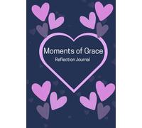 Moments of Grace: Reflection Journal