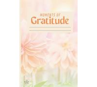 Moments of Gratitude: A Daily Journal, cultivating Joy Every Day