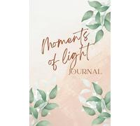 Moments of Light, Journal
