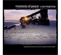 Moments of Peace: A New Beginning