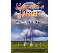 Moments of Peace: Where the Path Leads (DVD)