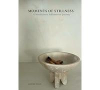 Moments of Stillness: A Mindfulness Affirmation Journey