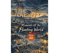 Moments of the Floating World