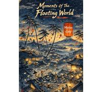 Moments of the Floating World
