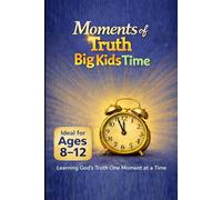 Moments Of Truth: Big Kids Time