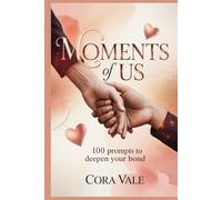 MOMENTS of US: 100 prompts to deepen your bond