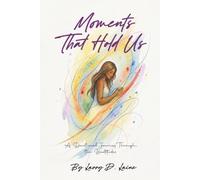 Moments That Hold Us: A Devotional Journey Through the Beatitudes
