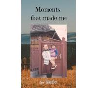 Moments that made me