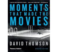 David Thomson Moments that Made the Movies (Tascabile)